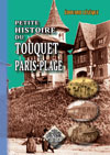 PETITE HISTOIRE DU TOUQUET, PARIS PLAGE