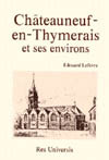 CHATEAUNEUF-EN-THYMERAIS ET SES ENVIRONS