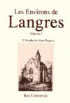 LANGRES (LES ENVIRONS DE) VOL.I