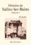 SALINS-LES-BAINS (HISTOIRE DE) VOL. I