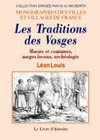 VOSGES (LES TRADITIONS DES) - MOEURS ET COUTUMES, USAGES LOCAUX, ARCHEOLOGIE