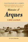 ARQUES (HISTOIRE D')