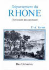 RHONE - DICTIONNAIRE DES COMMUNES (DEPARTEMENT DU)