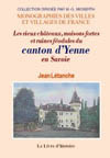 YENNE EN SAVOIE (LES VIEUX CHÂTEAUX, MAISONS FORTES ET RUINES FEODALES DU CANTON D')