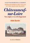 CHÀTEAUNEUF-SUR-LOIRE. SON ORIGINE ET SES DEVELOPPEMENTS