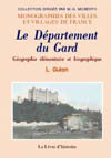 GARD (LE DEPARTEMENT DU). GEOGRAPHIE ELEMENTAIRE ET BIOGRAPHIQUE