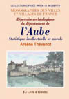 AUBE (REPERTOIRE ARCHEOLOGIQUE DU DEPARTEMENT DE L'). STATISTIQUE INTELLECTUELLE ET MORALE