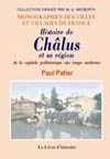 CHALUS ET SA REGION (HISTOIRE DE) DE LA CAPITALE PREHISTORIQUE AUX TEMPS MODERNES