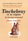 TINCHEBRAY ET SA REGION AU BOCAGE NORMAND VOL. I