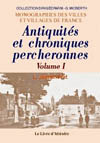 ANTIQUITES ET CHRONIQUES PERCHERONNES TOME I