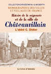 CHÀ‚TEAUVILLAIN. HISTOIRE DE LA SEIGNEURIE, DE LA VILLE ET DU CANTON DE C.