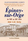 EPINAY-SUR ORGE DU VIIIE AU XIX E SIÈCLE&