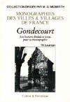 GONDECOURT. SON HISTOIRE FEODALE ET NOTES POUR SA MONOGRAPHIE