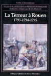 ROUEN (LA TERREUR À  , 1793-1794-1795)