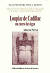 LOUPIAC DE CADILLAC AU COURS DES ÂGES