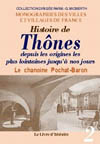 THONES (HISTOIRE DE THÔNES DEPUIS LES ORIGINES LES PLUS LOINTAINE JUSQU'À  NOS JOURS).