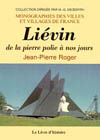 LIEVEN. DE LA PIERRE POLIE À  NOS JOURS