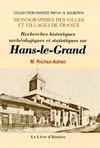 HANS LE GRAND (RECHERCHES HISTORIQUES, ARCHEOLOGIQUES ET STATISTIQUES SUR)