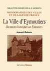 EYMOUTIERS (LA VILLE D') SUIVI DE DOCUMENTS HISTORIQUES