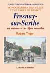 FRESNAY-SUR-SARTHE, SES ENVIRONS ET LES ALPES MANCELLES