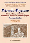 PETRUCIA-PEYRUSSE (HISTOIRE POLITIQUE, ADMINISTRATIVE, ECONOMIQUE ET SOCIALE D'UNE COMMUNE)