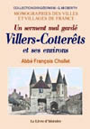 VILLERS-COTTERETS ET SES ENVIRONS - UN SERMENT MAL GARDE