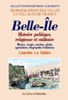 BELLE-ILE. HISTOIRE POLITIQUE, RELIGIEUSE ET MILITAIRE