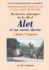 ALET ET SON ANCIEN DIOCESE (RECHERCHES HISTORIQUES SUR LA VILLE D')