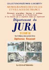 JURA (DEPARTEMENT DU). DICTIONNAIRE TOME II DE CHÂTEAU-DES-PRES À  DOLE