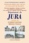 JURA (DEPARTEMENT DU). DICTIONNAIRE TOME III DE DOMBLANS À  LONS-LE-SAUNIER