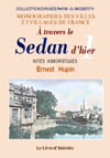 SEDAN D'HIER (A TRAVERS LE). NOTES HUMORISTIQUES. TOME. I