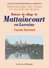 MATTAINCOURT EN LORRAINE (HISTOIRE DU VILLAGE DE)