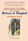 BRECEY ET TIREPIED (LES CANTONS DE). ANECDOTES, SOUVENIRS ET FAITS HISTORIQUES RELATIFS À  LA GUERRE CIVILE ET À  LA CHOUANNERIE