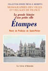 ETAMPES. LA GRAND HISTOIRE D'UNE PETITE VILLE