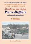 PIERRE-BUFFIÀˆRE DE L'AN MILLE À  NOS JOURS. A L'OMBRE DE MON CLOCHER