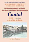 CANTAL (DICTIONNAIRE STATISTIQUE OU HISTOIRE, DESCRIPTION ET STATISTIQUE DU DEPARTEMENT DU) VOL. I. ALL-CAN