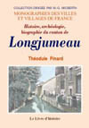 LONGJUMEAU HISTOIRE, ARCHEOLOGIE, BIOGRAPHIE DU CANTON DE)