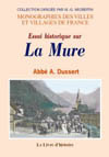 LA MURE (ESSAI HISTORIQUE SUR) ET SON MANDEMENT DEPUIS LES ORIGINES JUSQU'EN 1626