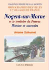 NOGENT-SUR-MARNE ET LE TERRITOIRE DU PERREUX. HISTOIRE ET SOUVENIRS