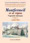 MONTFERMEIL ET SA REGION. FRAGMENTS HISTORIQUES. T. II