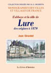 LURE DES ORIGINES À  1870 (L'ABBAYE ET LA VILLE DE)