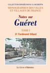 GUERET (NOTES SUR). TOME I