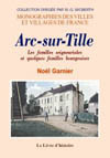 ARC-SUR-TILLE. LES FAMILLES SEIGNEURIALES ET QUELQUES FAMILLES BOURGEOISES