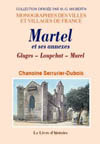 MARTEL ET SES ANNEXES. GLUGES, LOUPCHAT, MUREL