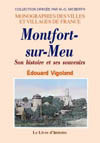 MONTFORT-SUR-MEU. SON HISTOIRE ET SES SOUVENIRS