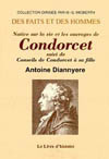 CONDORCET (NOTICE SUR LA VIE ET LES OUVRAGES DE CONDORCET, SUIVIE DE CONSEILS À  SA FILLE)