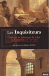 LES INQUISITEURS, PORTRAITS DE DEFENSEURS DE LA FOI EN LANGUEDOC XIIIE-XIVE SIECLES