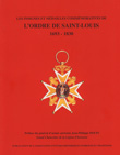 LES INSIGNES ET MEDAILLES COMMEMORATIVES DE L'ORDRE DE SAINT LOUIS 1693-1830