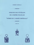 INSIGNES DES VETERANS DE L'EMPIRE FRANCAIS DEBRIS DE L'ARMEE IMPERIALE;