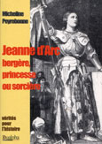 JEANNE D'ARC, BERGERE, PRINCESSE OU SORCIERE ?